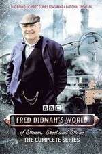 Watch Fred Dibnah's World of Steam, Steel and Stone Goojara