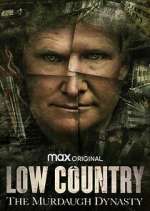 Watch Low Country: The Murdaugh Dynasty Goojara