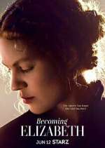 Watch Becoming Elizabeth Goojara