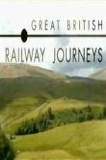 Watch Great British Railway Journeys Goojara
