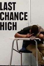 Watch Last Chance High Goojara