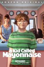 Watch A Kid Called Mayonnaise Goojara