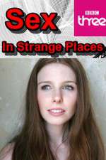 Watch Sex in Strange Places Goojara