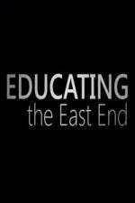 Watch Educating the East End Goojara