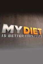 Watch My Diet is Better Than Yours Goojara
