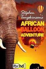 Watch Stephen Tompkinson's African Balloon Adventure Goojara