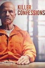 Watch Killer Confessions Goojara