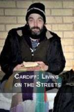 Watch Cardiff: Living on the Streets Goojara