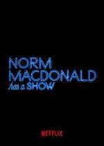 Watch Norm Macdonald Has a Show Goojara