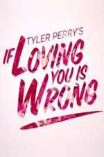 Watch Tyler Perry's If Loving You Is Wrong Goojara