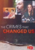Watch The Crimes That Changed Us Goojara