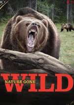 Watch Nature Gone Wild Goojara