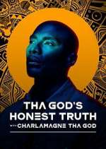 Watch Tha God's Honest Truth with Charlamagne Tha God Goojara