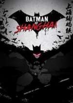 Watch Batman of Shanghai Goojara