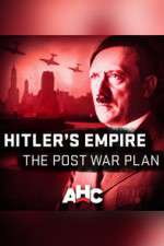 Watch Hitler's Empire: The Post War Plan Goojara