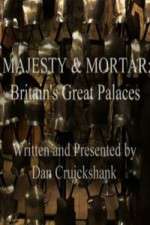 Watch Majesty and Mortar - Britains Great Palaces Goojara