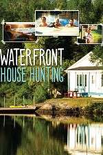Watch Waterfront House Hunting Goojara
