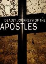 Watch Deadly Journeys of the Apostles Goojara
