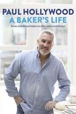 Watch Paul Hollywood: A Baker's Life Goojara