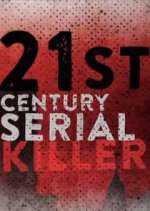 Watch 21st Century Serial Killer Goojara