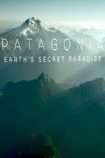 Watch Patagonia Earths Secret Paradise Goojara