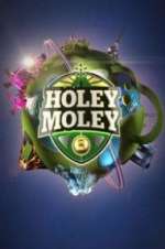Watch Holey Moley Goojara