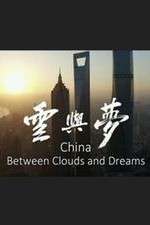 Watch China: Between Clouds and Dreams Goojara