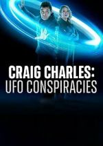 Watch Craig Charles: UFO Conspiracies Goojara