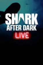 Watch Shark After Dark Goojara