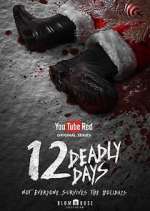 Watch 12 Deadly Days Goojara