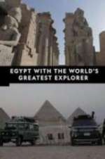 Watch Egypt With The World\'s Greatest Explorer Goojara