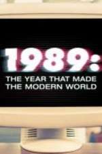 Watch 1989: The Year That Made The Modern World Goojara