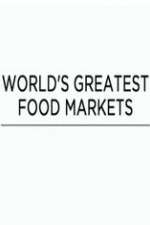 Watch World's Greatest Food Markets Goojara