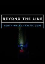 Watch Beyond the Line: North Wales Traffic Cops Goojara