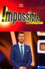 Watch Impossible Celebrities Goojara