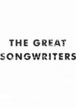 Watch The Great Songwriters Goojara