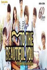 Watch To the Beautiful You Goojara