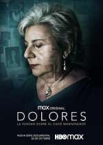 Watch Dolores: La verdad sobre el caso Wanninkhof Goojara