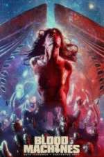 Watch Blood Machines Goojara