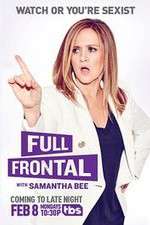 Watch Full Frontal with Samantha Bee Goojara