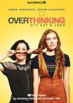 Watch Overthinking with Kat & June Goojara