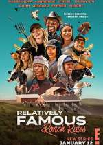 Watch Relatively Famous: Ranch Rules Goojara