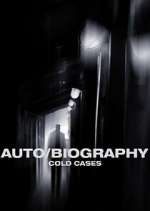 Watch Auto/Biography: Cold Cases Goojara