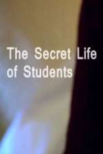 Watch The Secret Life Of Students Goojara