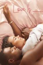 Watch Love Is_ Goojara