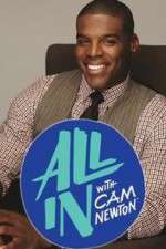 Watch All In with Cam Newton Goojara