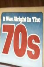 Watch It Was Alright in the 70s Goojara