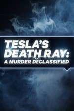 Watch Tesla's Death Ray: A Murder Declassified Goojara