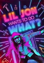 Watch Lil Jon Wants to Do What? Goojara