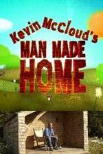 Watch Kevin McClouds Man Made Home Goojara